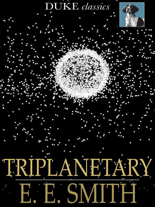 Title details for Triplanetary by E. E. Smith - Available